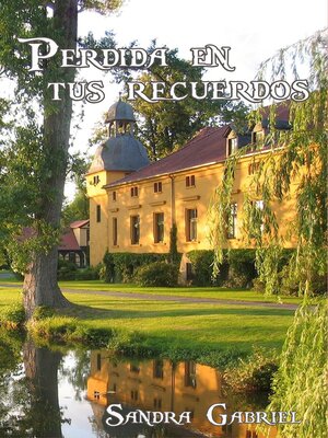 cover image of Perdida en tus recuerdos